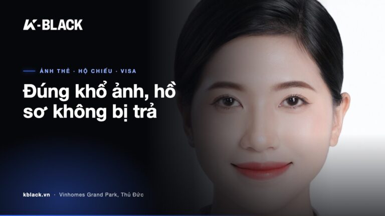 Đúng khổ ảnh, hồ sơ không bị trả – K-BLACK Studio