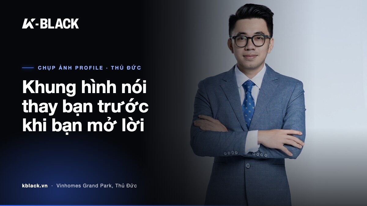 Khung hình nói thay bạn trước khi bạn mở lời – K-BLACK Studio