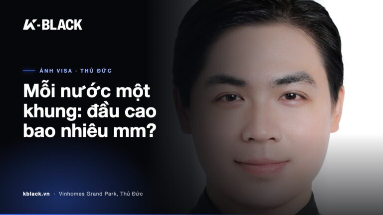 Mỗi nước một khung: đầu cao bao nhiêu mm? – K-BLACK Studio